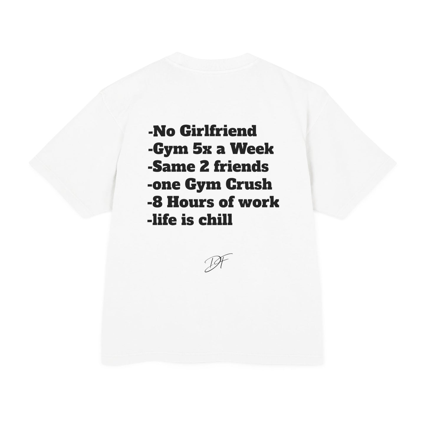 DF Heavy Tee — “Life Is Chill”
