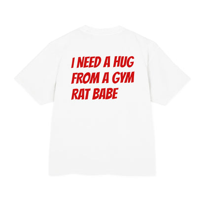 DF Gym Rat Tee "I Need a Hug from a Gym Rat Babe" (oversize)